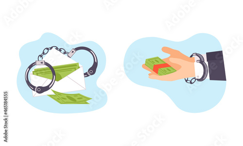 Human Hands in Handcuffs Holding Dishonest Money Vector Set
