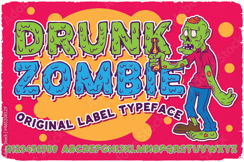 Original hand drawn label font named Drunk Zombie. Cute typeface with a melting effect for any your design like posters, t-shirts, logo, labels etc. © Oleg