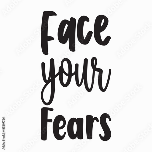 face your fears letter quote