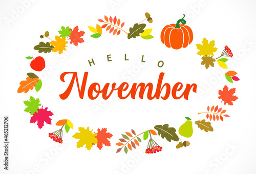 Hello November greetings. Creative wreath. Calligraphic red, orange text and plant elements. Maple, oak and rowan leaves, decorative frame. Isolated abstract graphic design template. Round decoration.