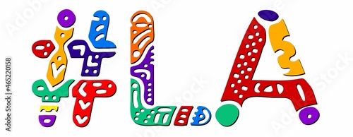 LA Hashtag. Multicolored bright isolate curves doodle letters. Hashtag #LA is abbreviation for the US American state Louisiana for social network, web resources, mobile apps.