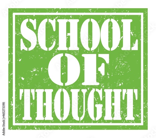 SCHOOL OF THOUGHT, text written on green stamp sign