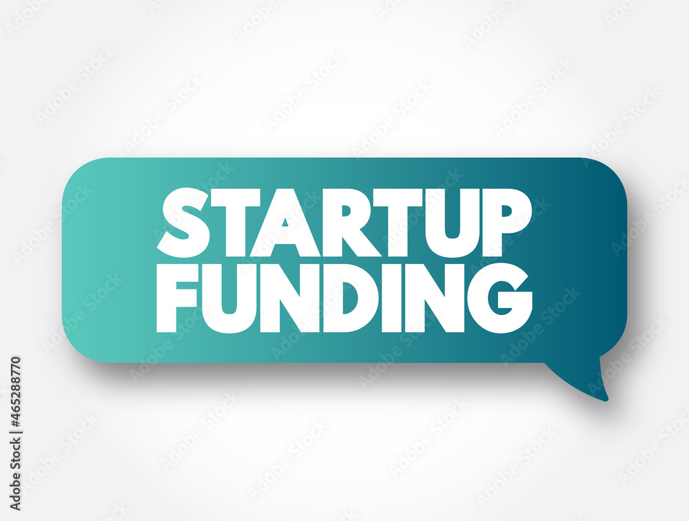 Startup Funding text message bubble, concept background Startup Funding text message bubble, concept background