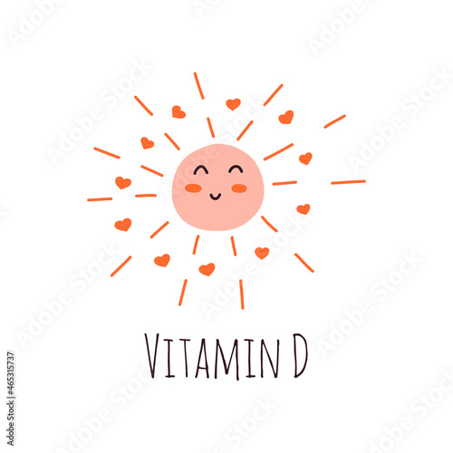 Cheerful sun smiles. Rays with hearts. Text vitamin D. Colorful vector isolated illustration hand drawn. Taking care of your health, natural enrichment with vitamins