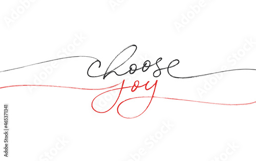 Choose joy vector monoline lettering. Hand drawn modern calligraphy with swashes. Christmas illustration. Typography for Holiday greeting gift poster, cards, banner. Inspiration positive quote
