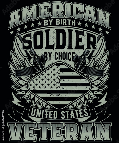 Fully editable vector illustration (Editable AI) and EPS outline American By Birth, Soldier By Choice US Veteran t-shirt an image suitable for t-shirt graphic, poster or print design, the package...