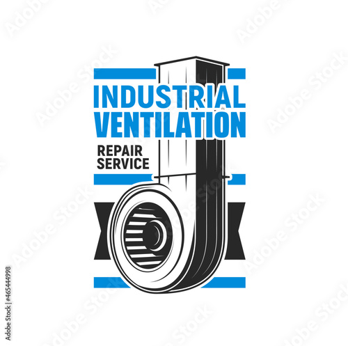 Industrial ventilation icon with isolated vector industrial fan or blower, centrifugal compressor, air duct and vent pipe. HVAC technology symbol, ventilation system equipment repair service emblem