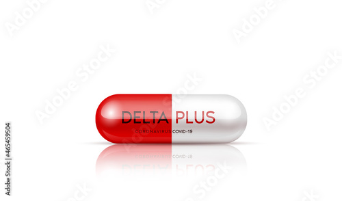 Medication of antiviral capsule (medicine drug) for treatment and prevention of new corona virus infection COVID-19 Coronavirus or nCoV 2019 Delta plus. Medical and scientific concepts. 3D Vector.