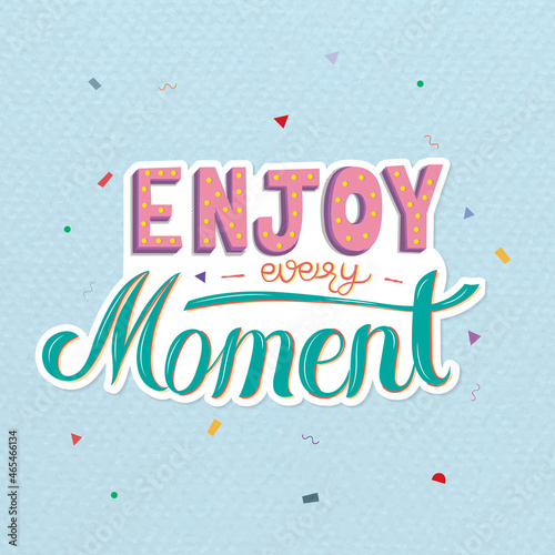 Calligraphy sticker vector enjoy every moment