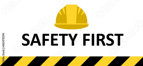 Safety first poster. Construction sign. Protection helmet. Project site caution awareness notice. Vector illustration.