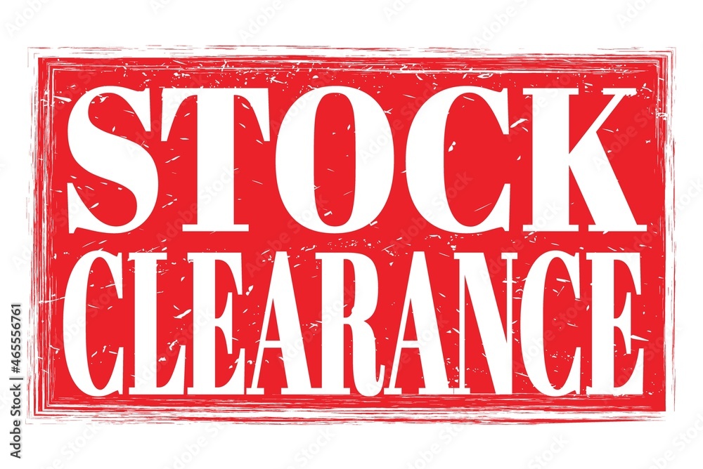 STOCK CLEARANCE, words on red grungy stamp sign