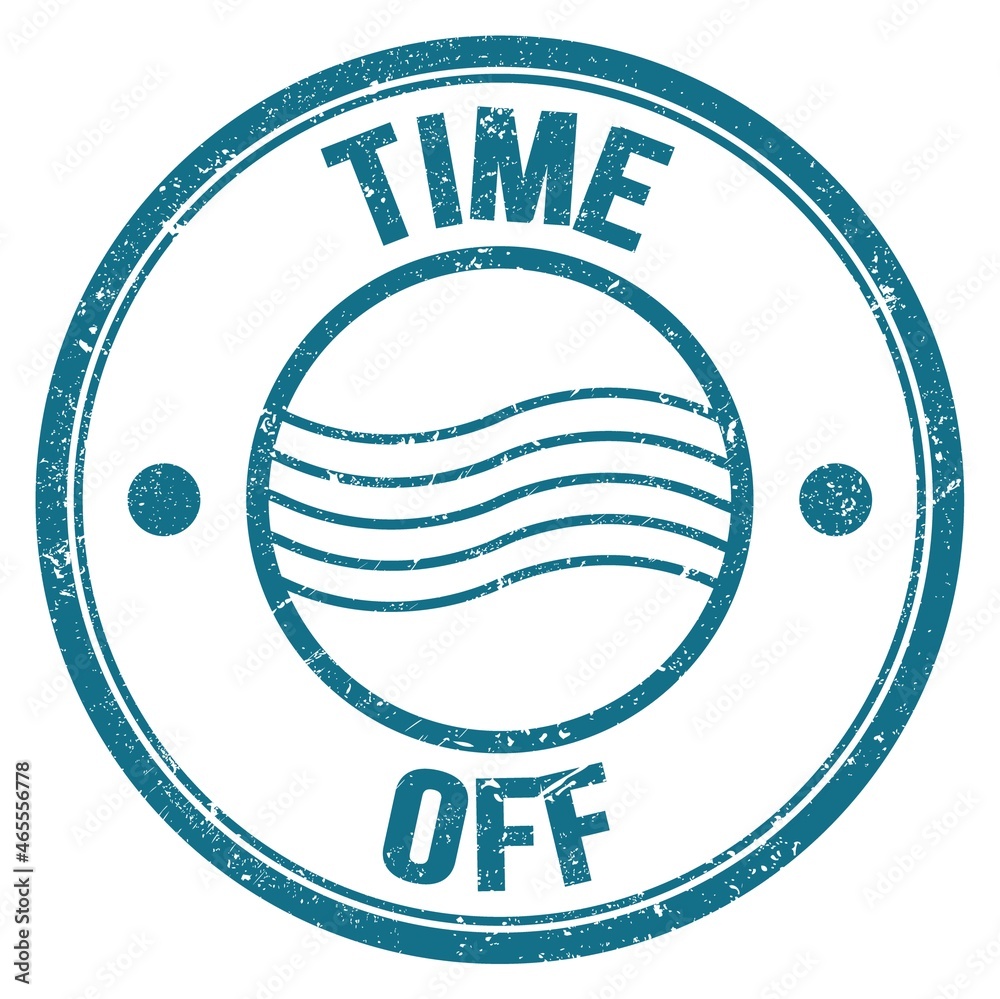 TIME OFF text on blue round postal stamp sign
