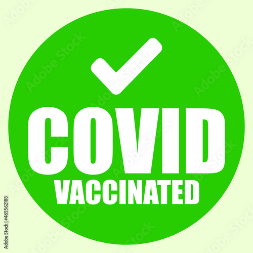 Covid Vaccinated with Tick mark. Designing element for t shirt, poster, print design and web design. photo