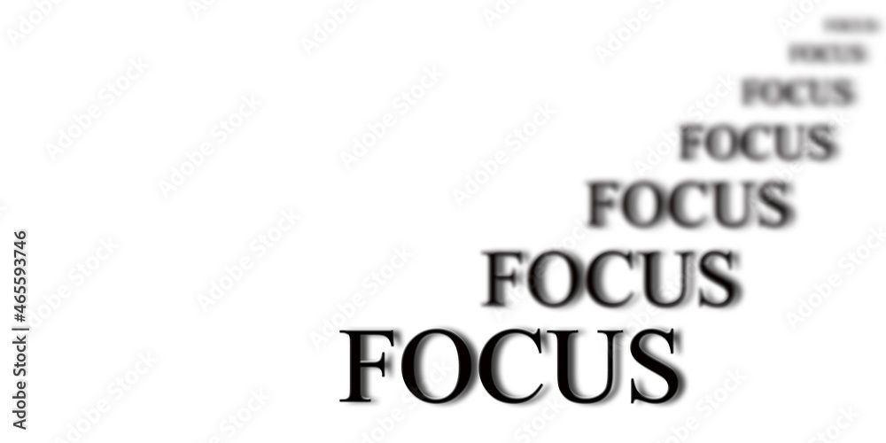 Staying in Focus Words with White Background Staying in Focus Words with White Background