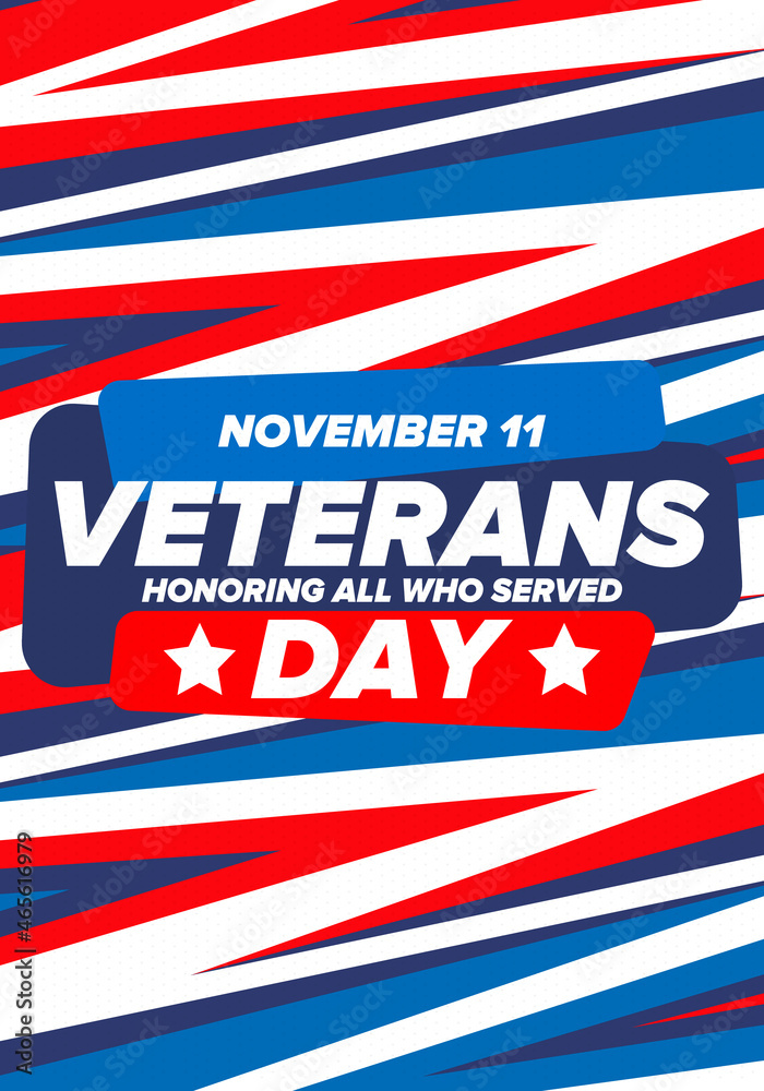 Veterans Day in United States. Federal holiday, celebrated annual in November 11. Honoring all who served. Patriotic american military concept. Poster, card, banner and background. Vector illustration Veterans Day in United States. Federal holiday, celebrated annual in November 11. Honoring all who served. Patriotic american military concept. Poster, card, banner and background. Vector illustration