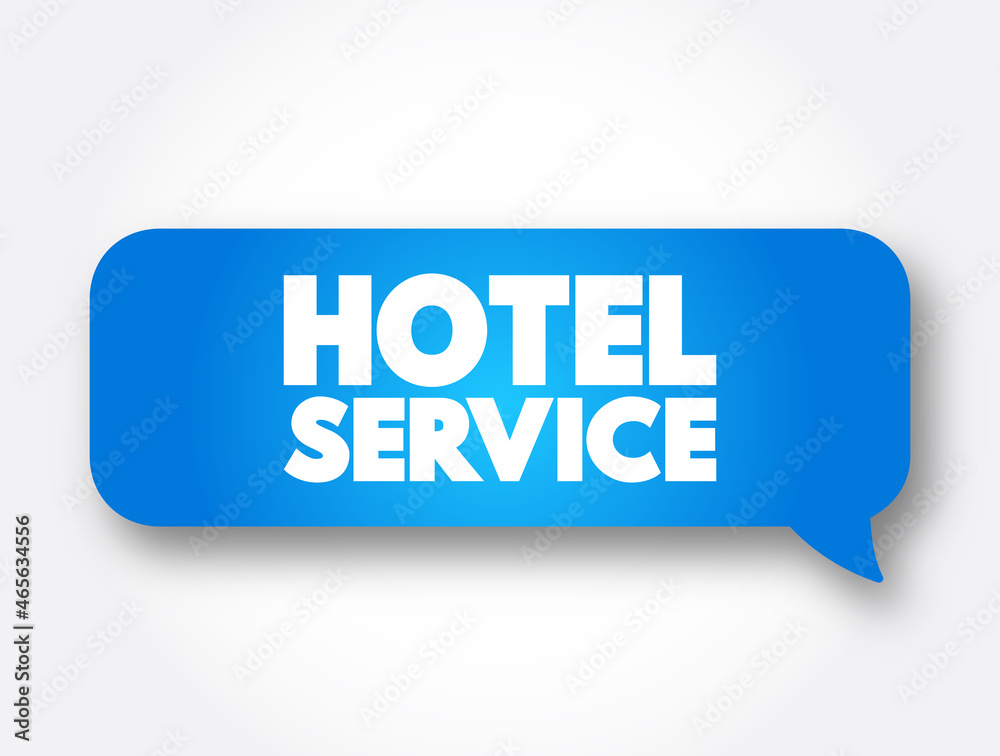 Hotel Service text message bubble, concept background Hotel Service text message bubble, concept background