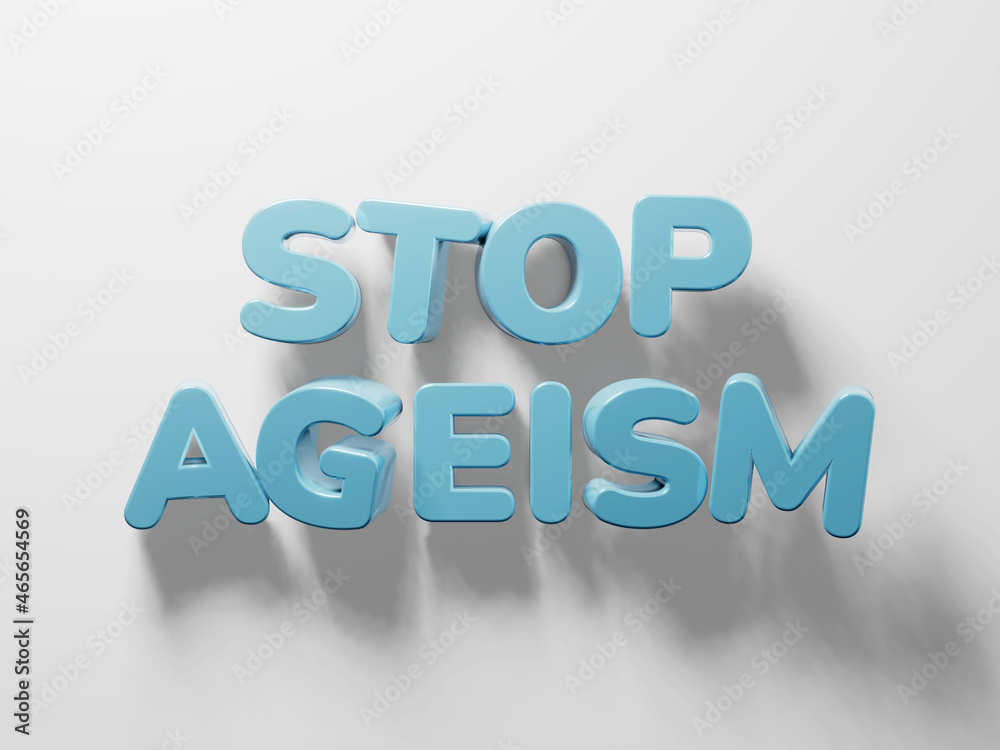 3d render of text stop ageism. Social problem of inequality of ages. Job refusal for elderly people. 3d render 3d render of text stop ageism. Social problem of inequality of ages. Job refusal for elderly people. 3d render