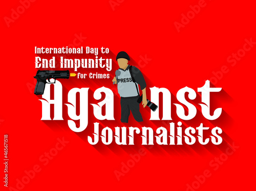 International Day To End Impunity For Crimes Against Journalists. Against Journalist Banner and poster design for social media and print media.