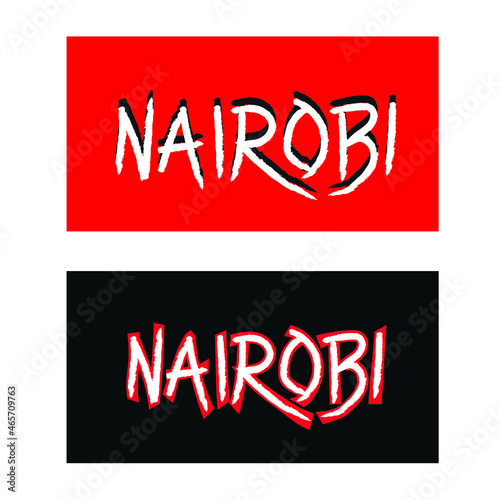 Nairobi  hand lettering,  money heist nickname, white letters on the black and red background, for series fan and movie fan, vector digital illustration