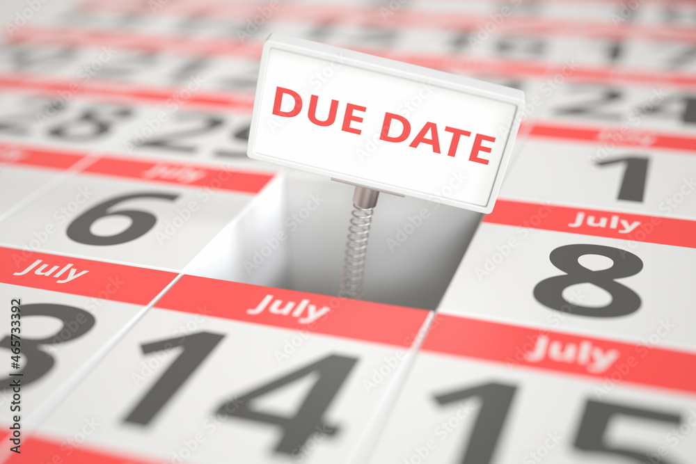 DUE DATE sign on July 7 in a calendar, 3d rendering DUE DATE sign on July 7 in a calendar, 3d rendering