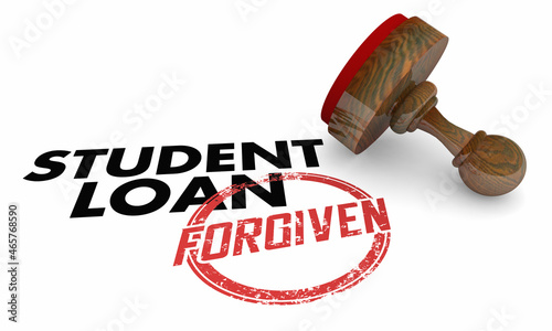 Student Loan Forgiven Stamp Word Debt Forgiveness 3d Illustration photo
