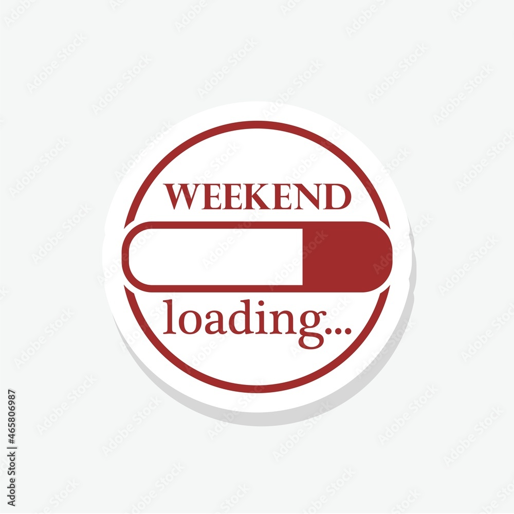 Weekend loading sticker icon isolated on white Weekend loading sticker icon isolated on white