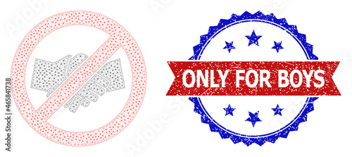 Only for Boys dirty seal, and stop handshake icon network model. Red and blue bicolor stamp includes Only for Boys text inside ribbon and rosette. Abstract flat mesh stop handshake,
