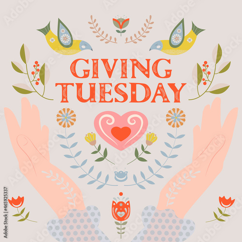 Giving Tuesday. Illustration in folk style, with the inscription Giving Tuesday, hearts, birds, hands and floral motives.