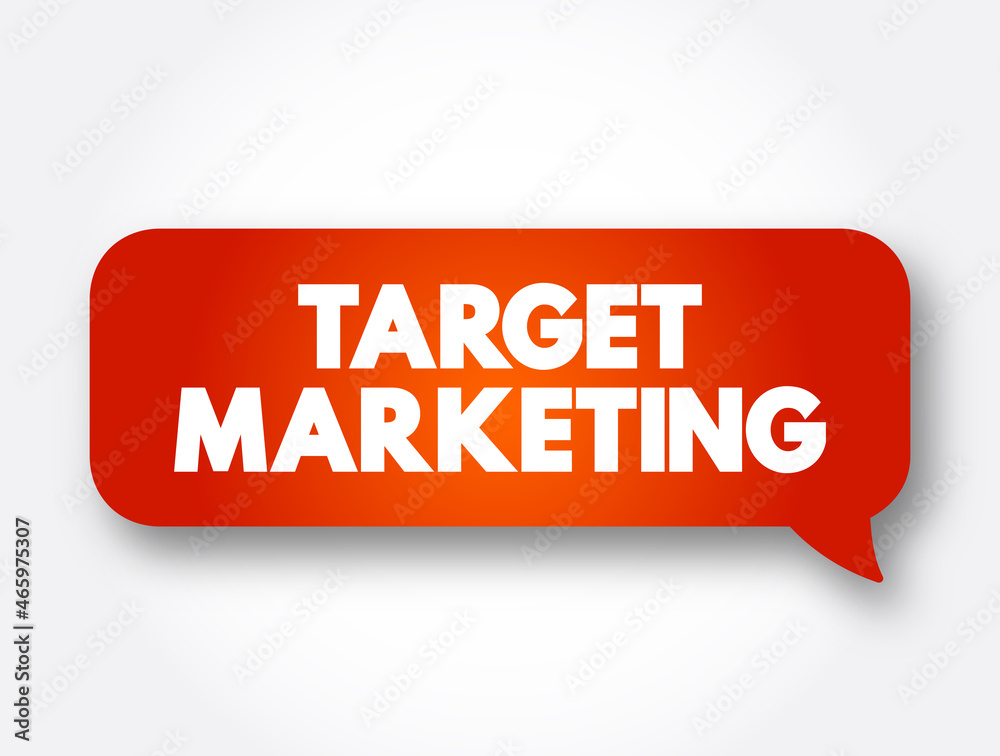 Target Marketing text message bubble, concept background Target Marketing text message bubble, concept background