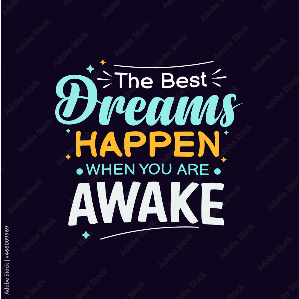 The best dreams happen when you are awake lettering typography The best dreams happen when you are awake lettering typography