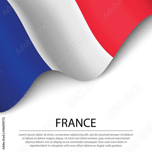 Waving flag of France on white background. Banner or ribbon template for independence day