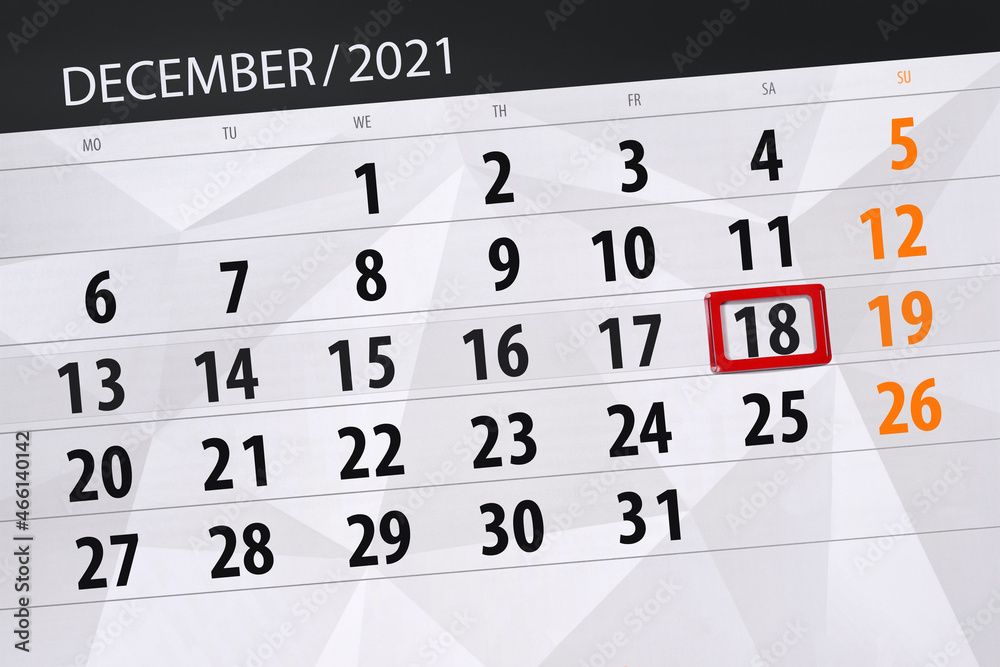 Fototapeta premium Calendar planner for the month december 2021, deadline day, 18, saturday