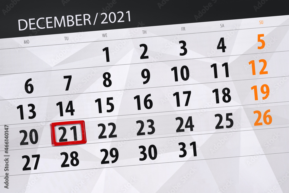 Fototapeta premium Calendar planner for the month december 2021, deadline day, 21, tuesday