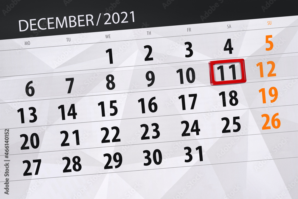 Fototapeta premium Calendar planner for the month december 2021, deadline day, 11, saturday