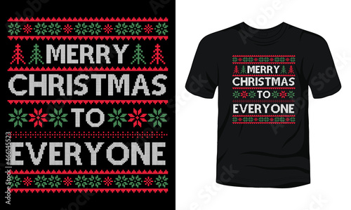 "Merry Christmas to everyone" Ugly Christmas sweater design.