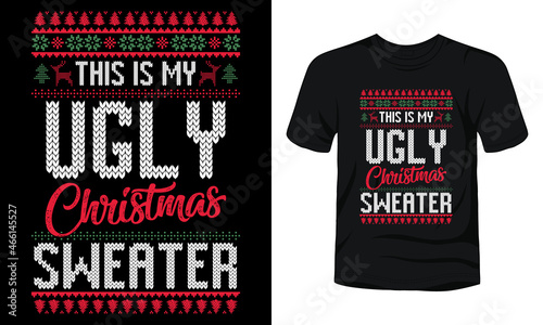 "This is my ugly Christmas sweater" typography Christmas design. Christmas merchandise designs. 