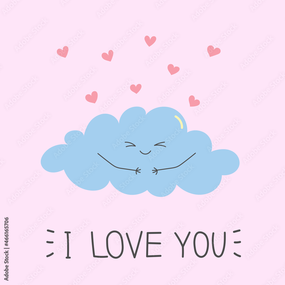 Valentine greeting card. Cute happy cloud with pink hearts. Flat style. I Love You
