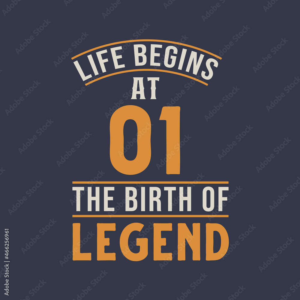 Obraz premium Life begins at 1 the birthday of legend, 1st birthday retro vintage design