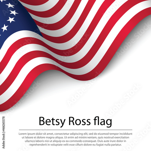 Waving Betsy Ross flag on white background. Banner or ribbon tem photo