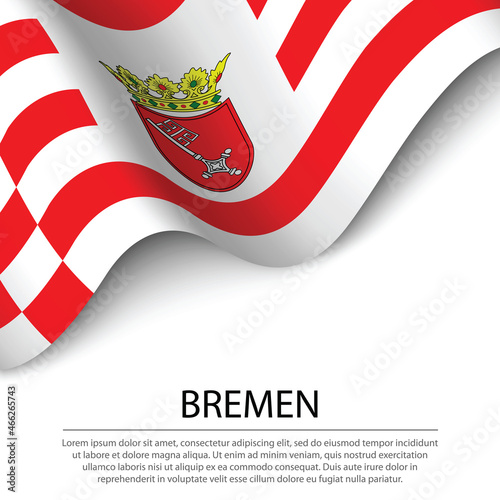 Waving flag of Bremen is a state of Germany on white background