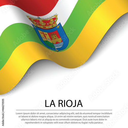 Waving flag of La Rioja is a region of Spain on white background