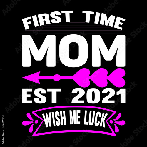 FIRST TIME MOM EST 2O10 WISH ME LUCK