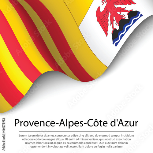 Waving flag of Provence-Alpes-Cote d'Azur is a region of France