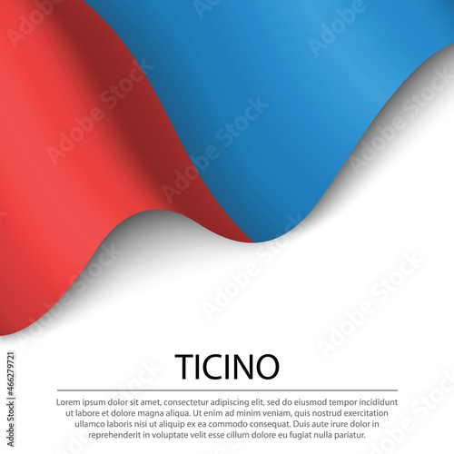 Waving flag of Ticino is a canton of Switzerland on white backgr