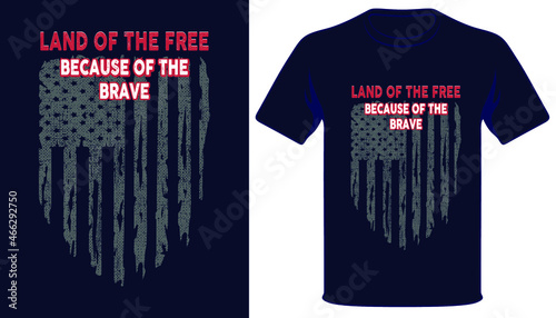 Land of the free because of the brave usa vantage grunge flag patriotic tshirt design