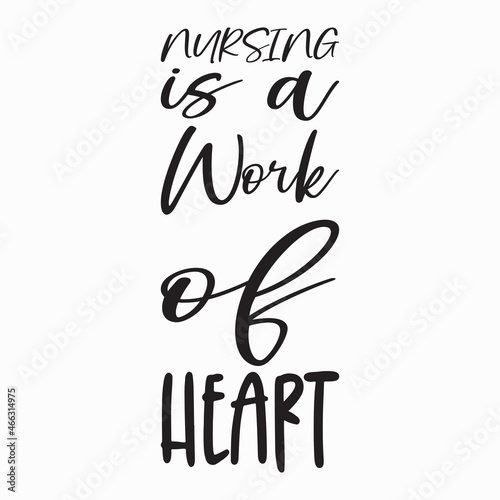 nursing is a work of heart letter quote