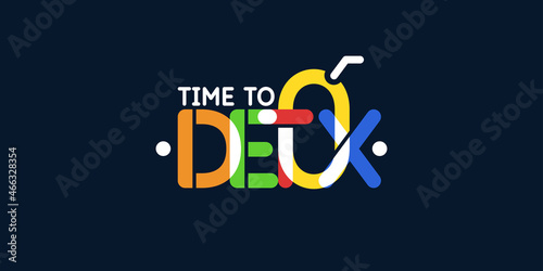 A poster on the topic of healthy eating in a bright, flat style. Composition of letters. The inscription time to detox.