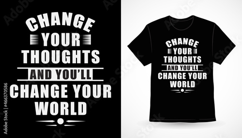 Motivational typography about thoughts typography t-shirt design