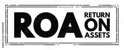ROA - Return On Assets acronym, business concept background