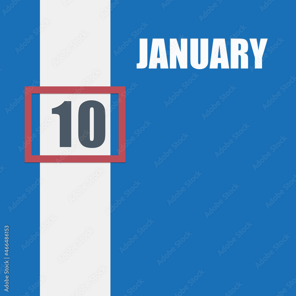 january 10. 10th day of month, calendar date.Blue background with white stripe and red number slider. Concept of day of year, time planner, winter month.